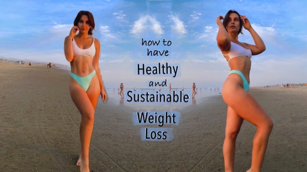 How Can I Lose Weight In A Healthy And Sustainable Way